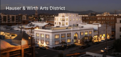 Hauser & Wirth, Arts District